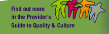 Find out more in the Provider's Guide to Quality & Culture