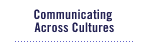 Communicating Across Cultures