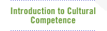 Introduction to Cultural Competence